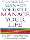 Manage Yourself, Manage Your Life (eBook): Vital NLP Technique for Personal Well-being and Professional Success